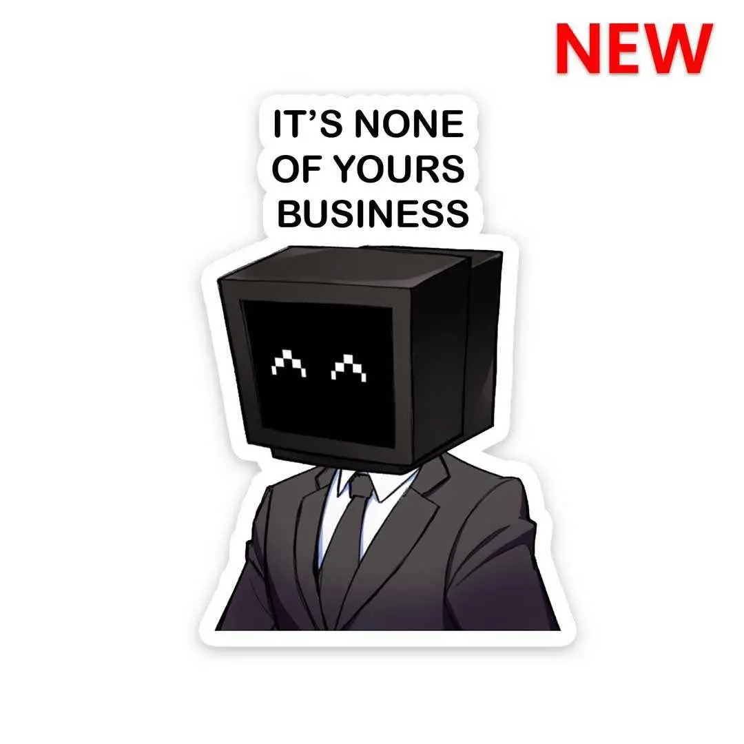 It's None Of Yours Business Sticker 1