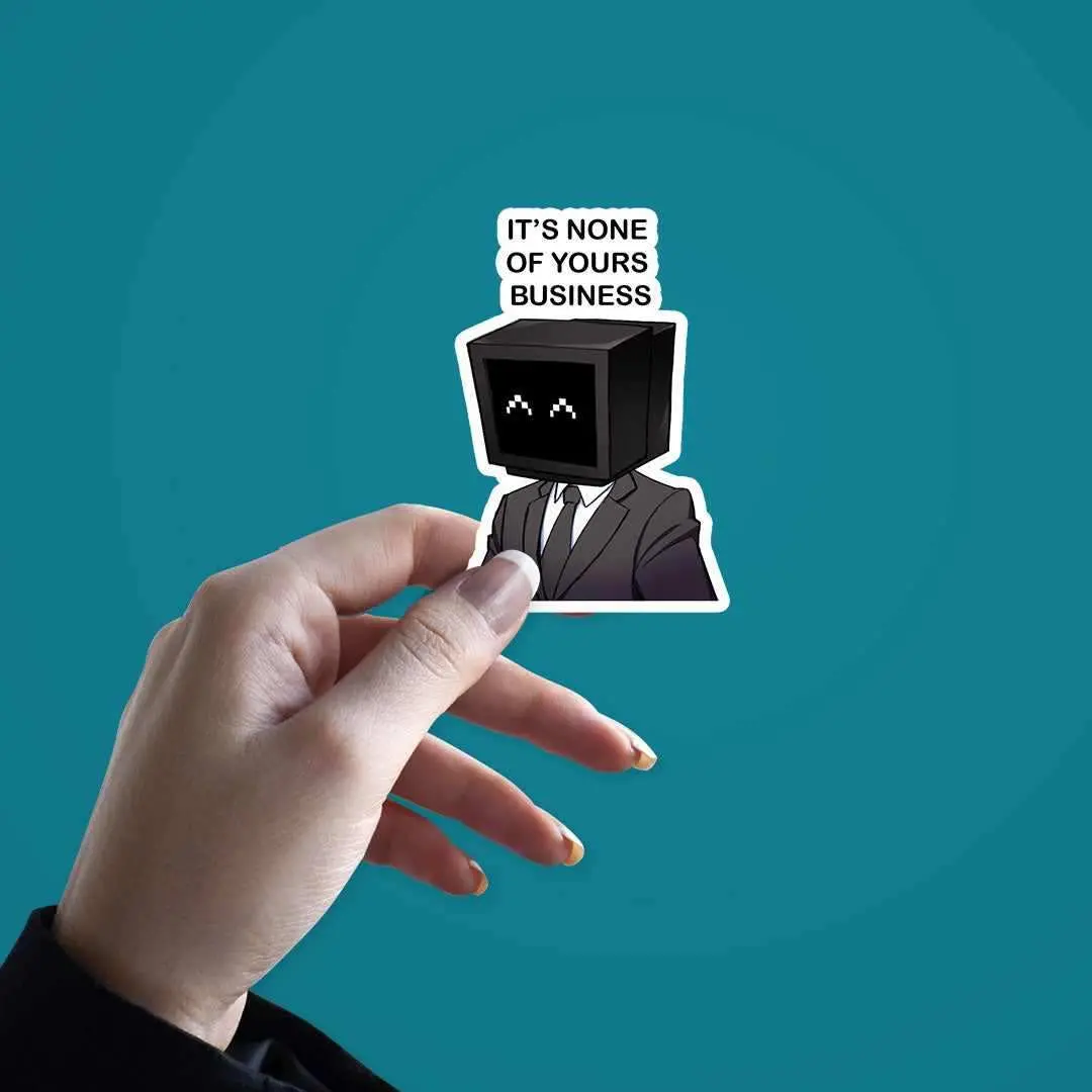 It's None Of Yours Business Sticker 2