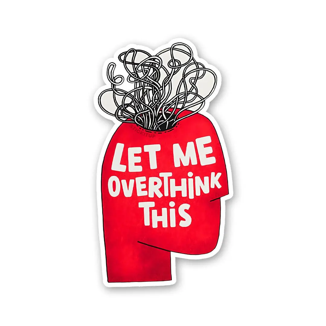 Let Me Overthink This Sticker 1