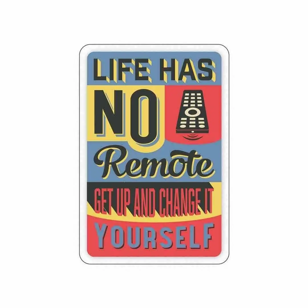 Life Has No Remote Control Sticker 1