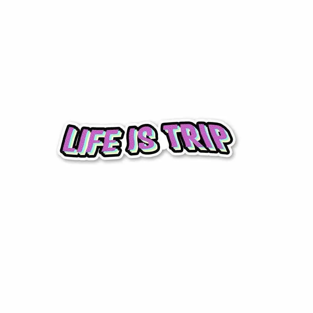 Life Is Trip Sticker 1