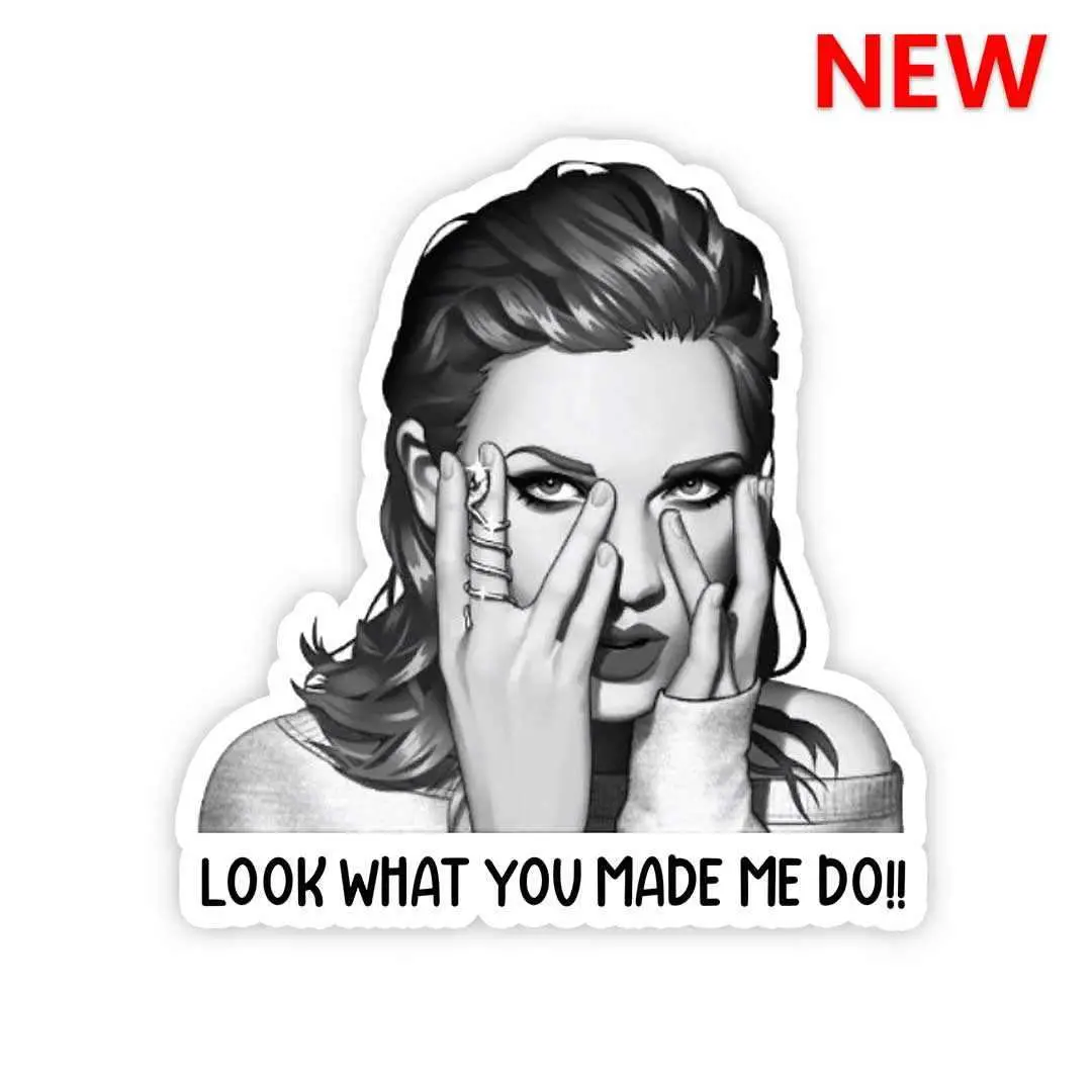 Look What You Made Me Do!! Sticker 1