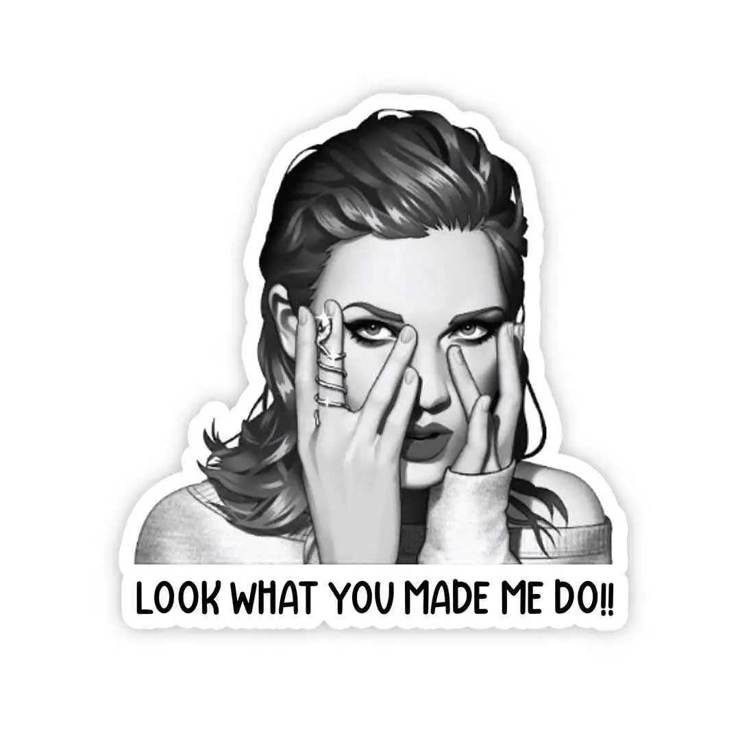Look What You Made Me Do!! Sticker 2