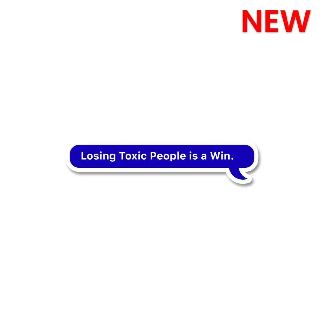 Losing Toxic People Is Win Sticker 1
