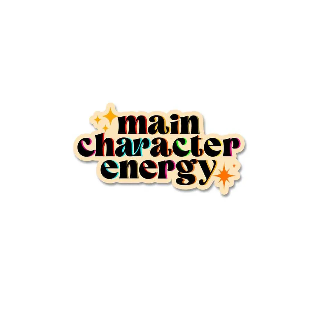 Main Character Energy Sticker 2