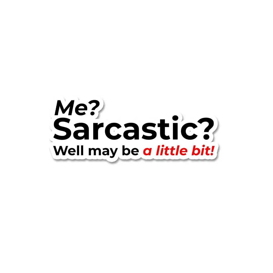 Me Sarcastic Sticker 1