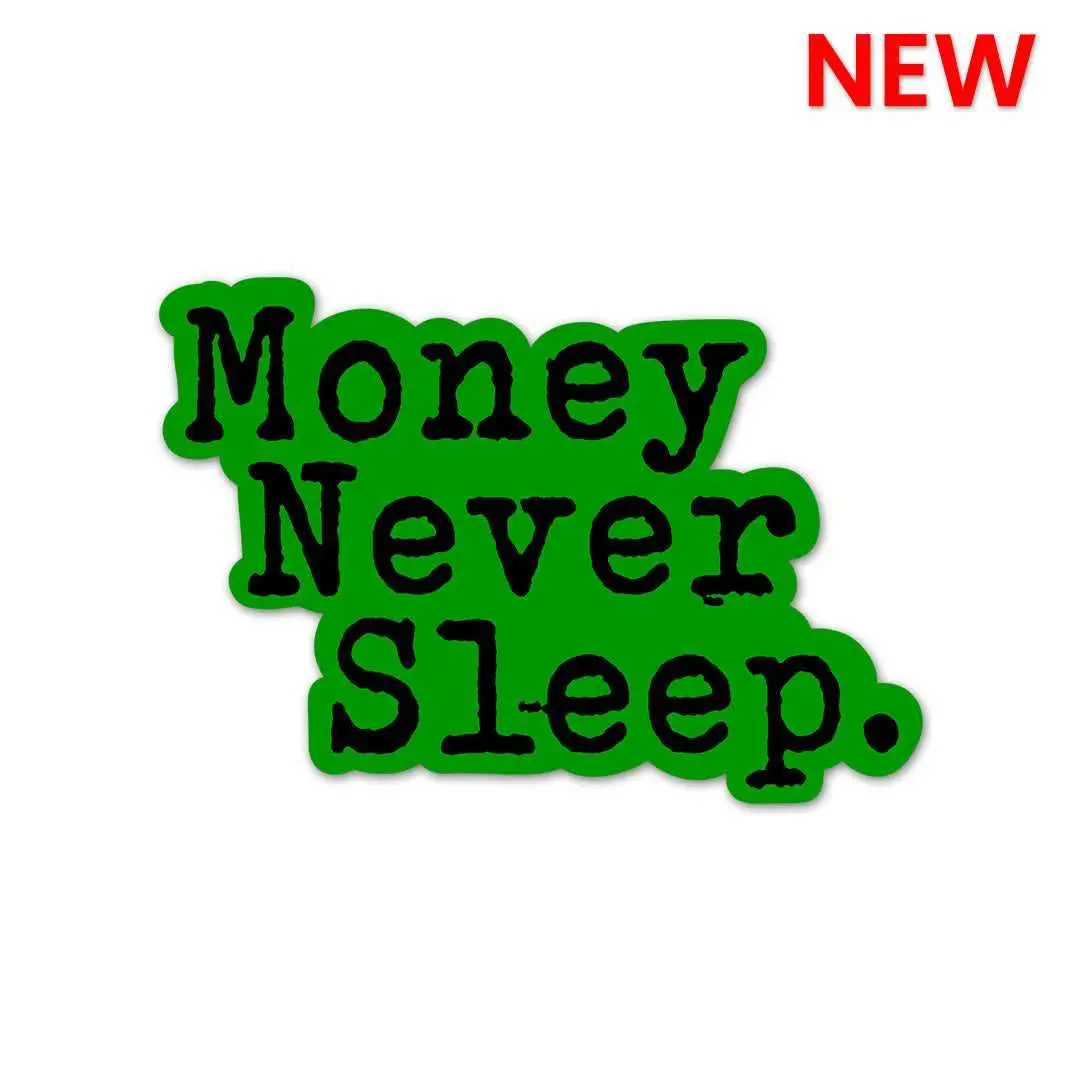 Money Never Sleeps Sticker 2