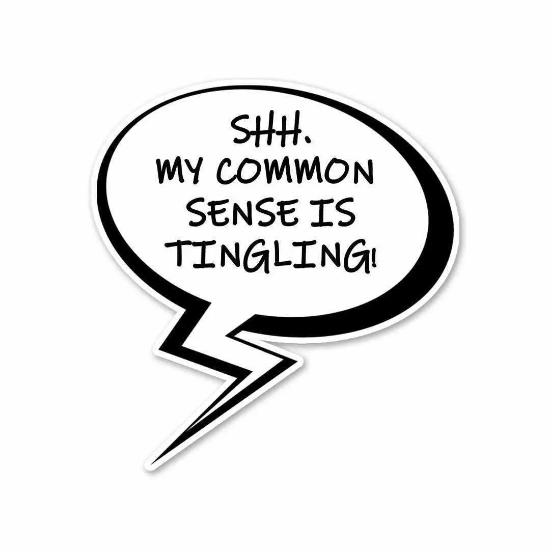 My Common Sense Is Tingling Sticker 1