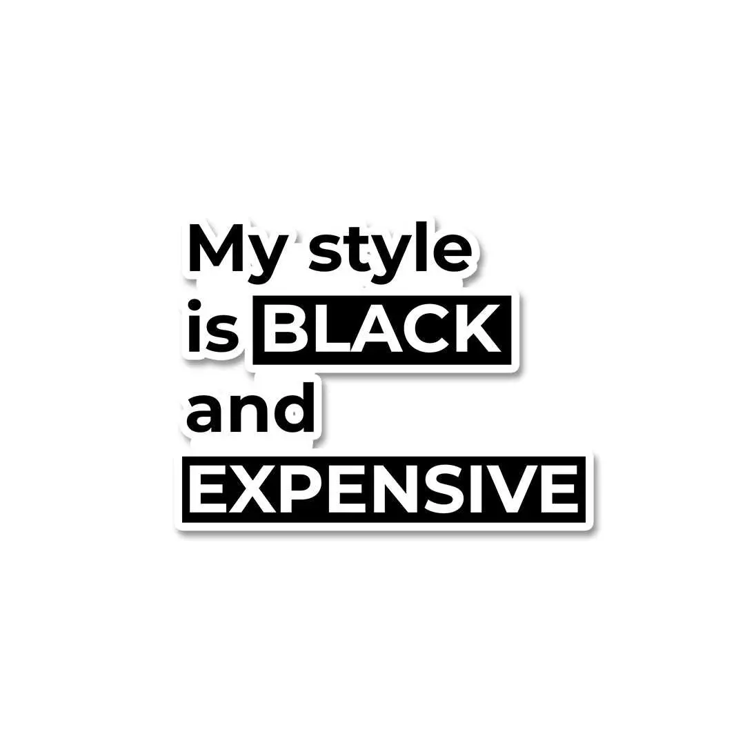 My Style Is Black Sticker 1