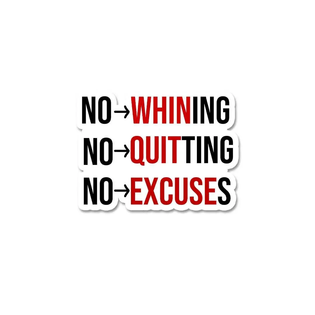 No Whining No Quiting Sticker 2