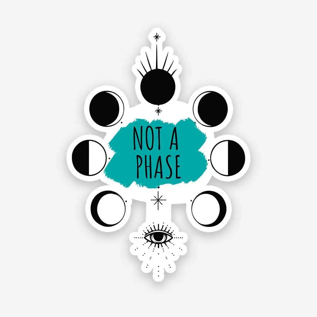 Not A Phase Sticker 1