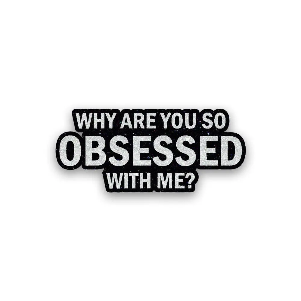 Obsessed Glitter Sticker 1