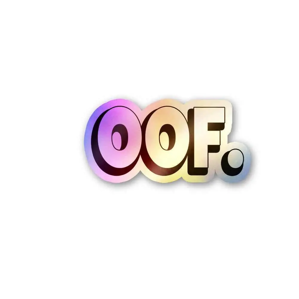 Oof Holographic Stickers 1