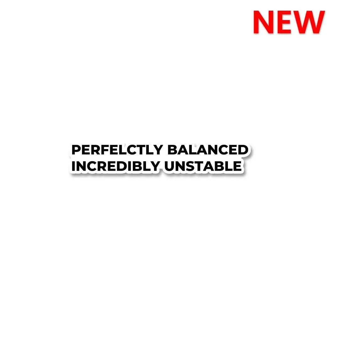 Perfectly Balanced Sticker 1