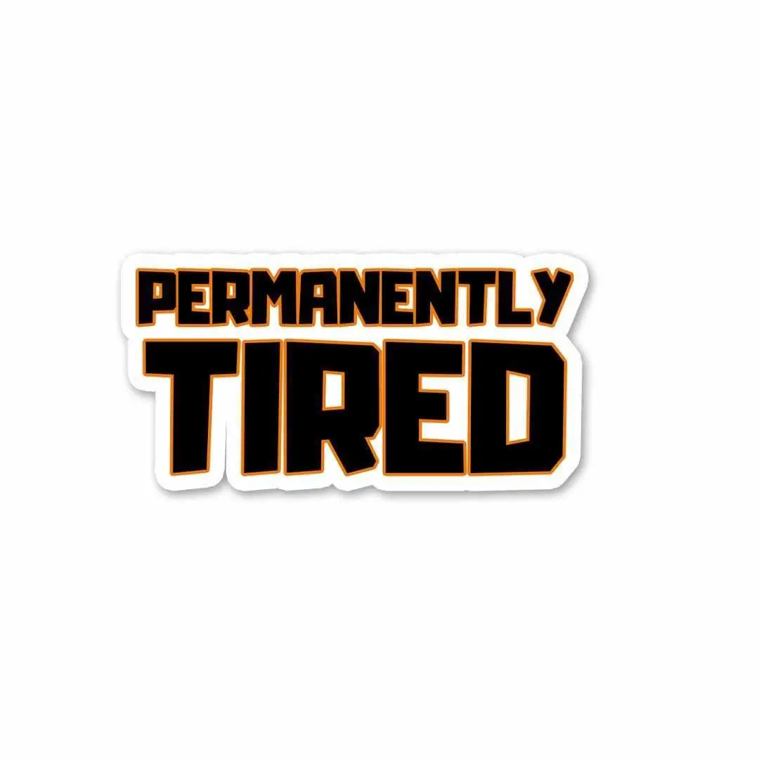 Permanently Tired Sticker 1