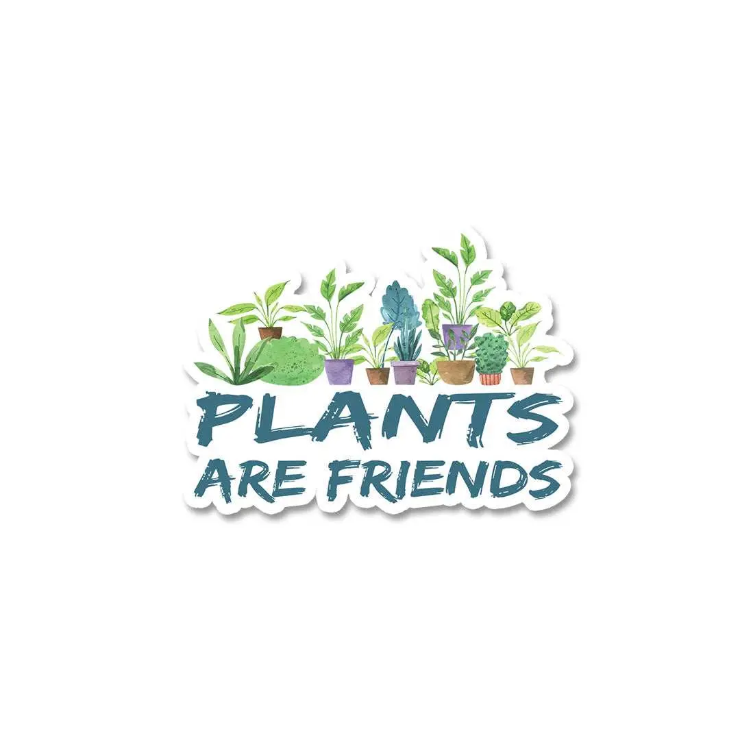 Plants Are Friends Sticker 1