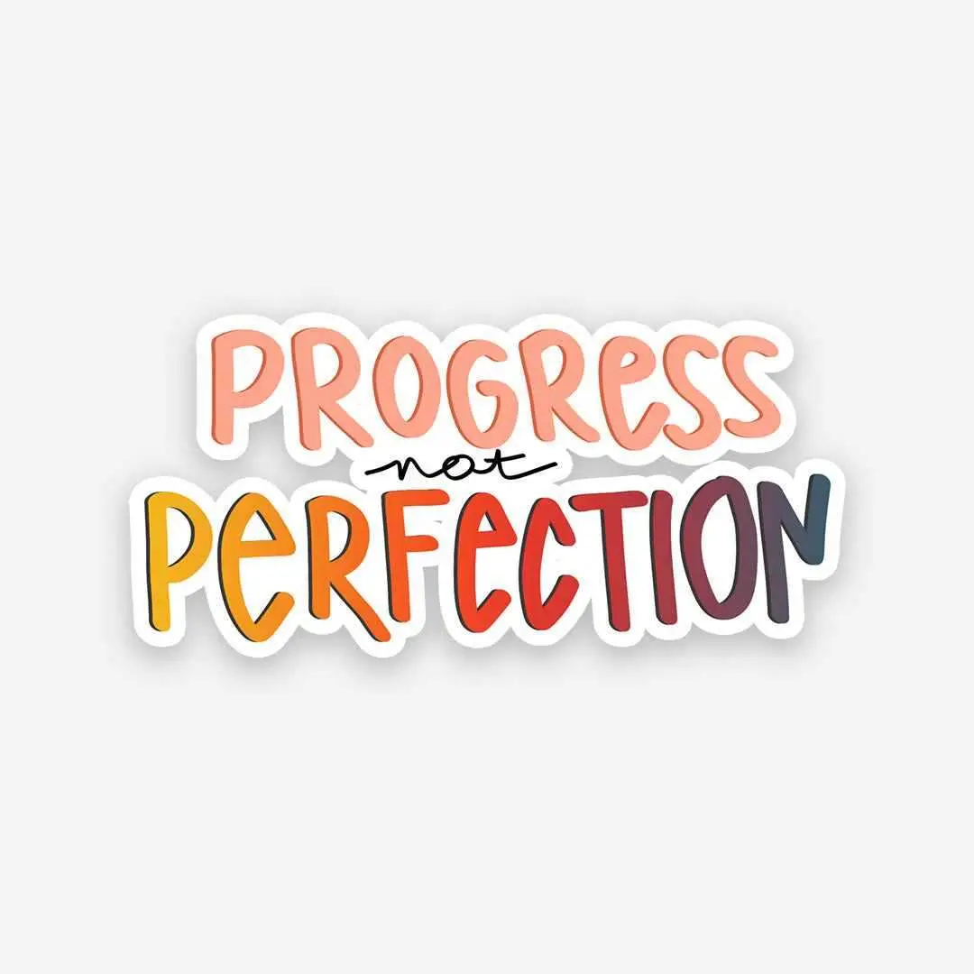 Progress Perfection Sticker 1