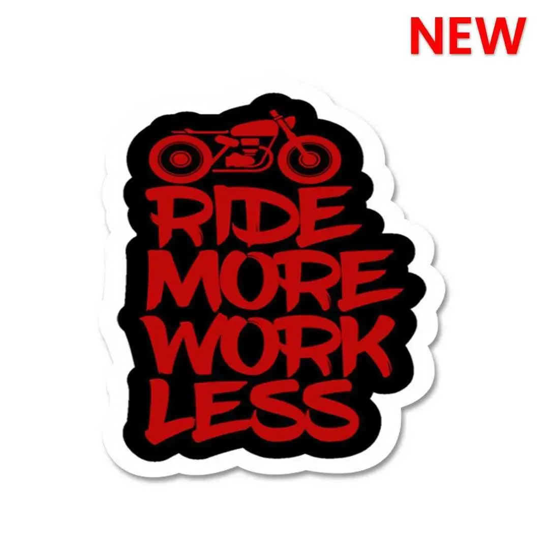 Ride More Work Less Sticker 1