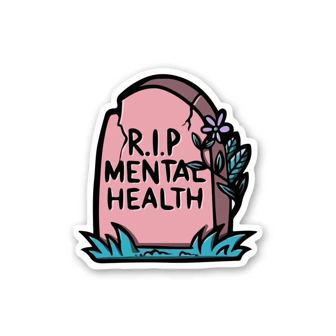 R.I.P Mental Health Sticker 1