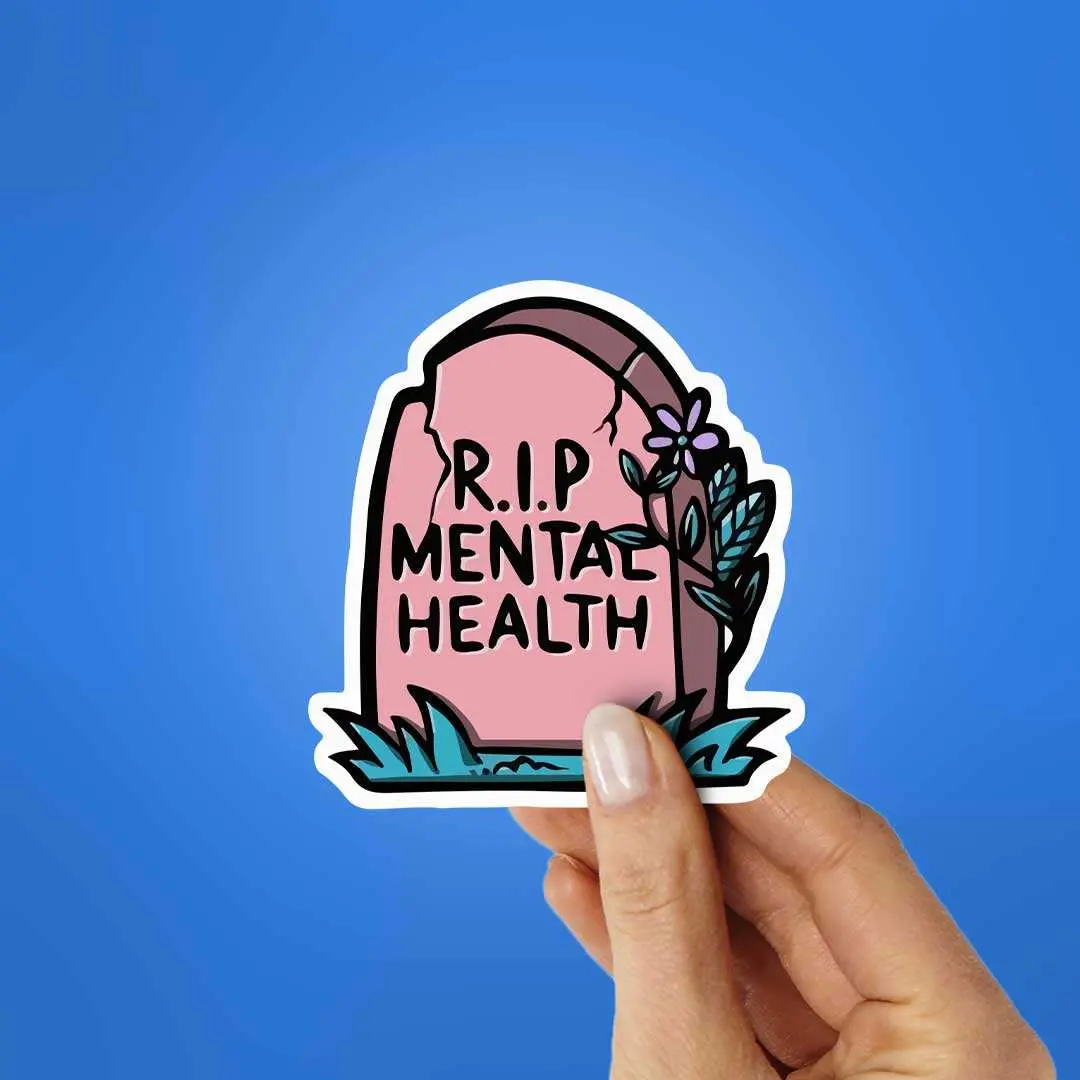 R.I.P Mental Health Sticker 2