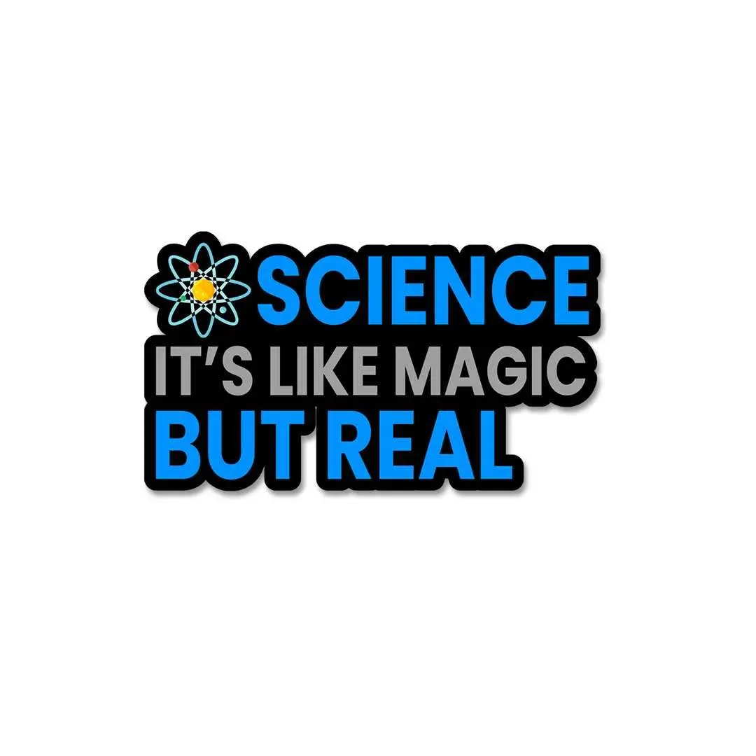 Science It's Like Magic But Real Sticker 1