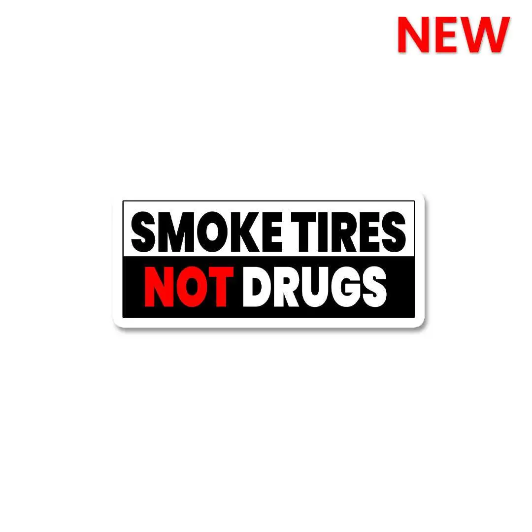 Smoke Tires Not Drugs Sticker 1