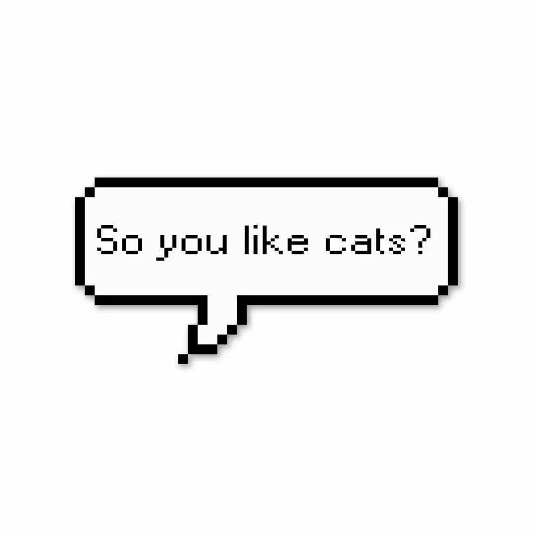 So You Like Cats? Sticker 1