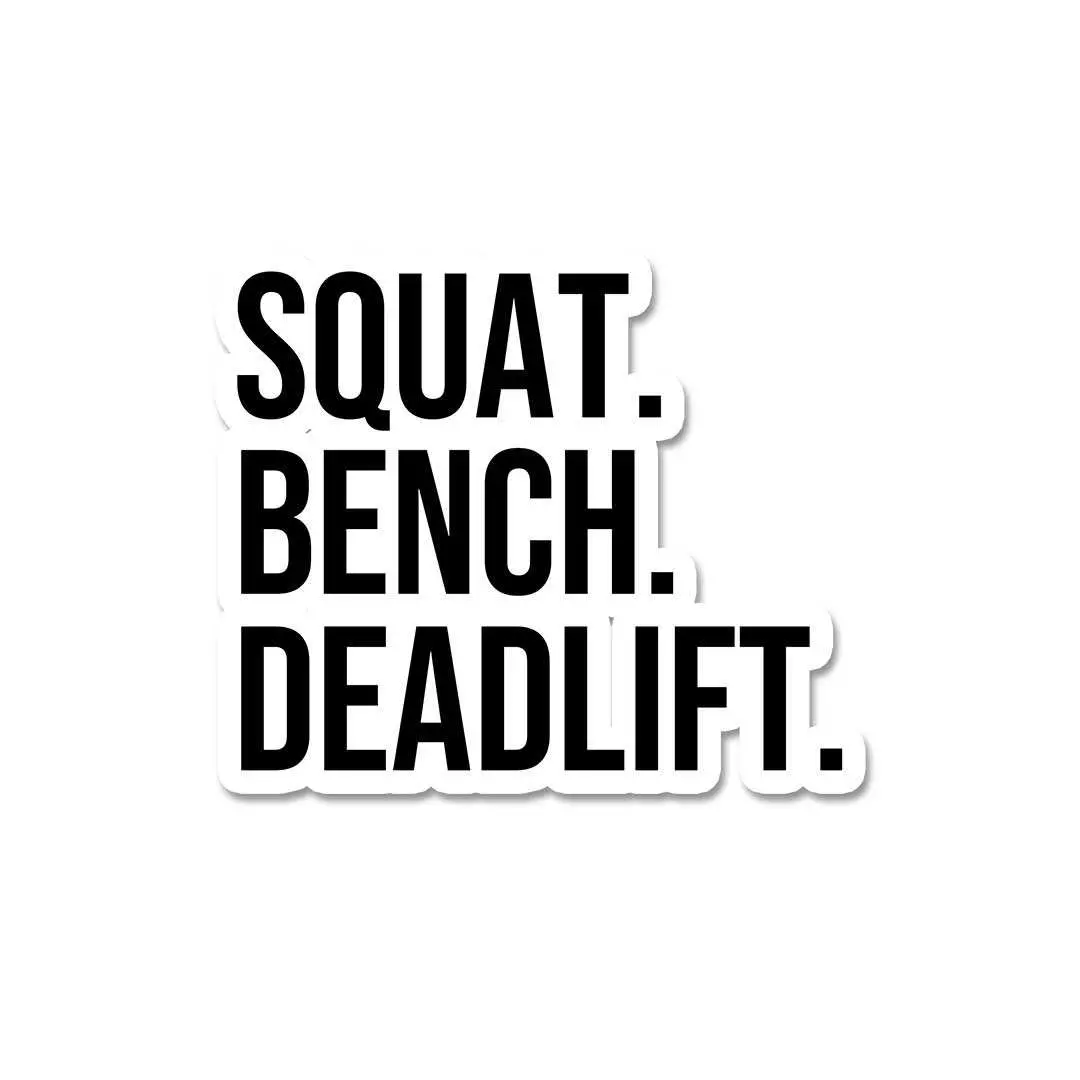 Squat Bench Dead Lift Sticker 1