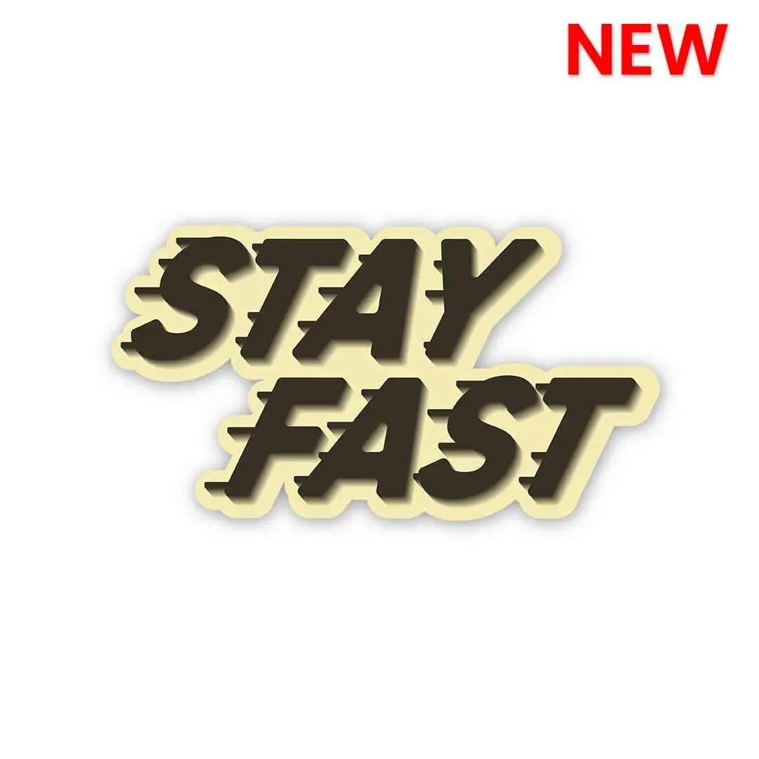 Stay Fast Sticker 1