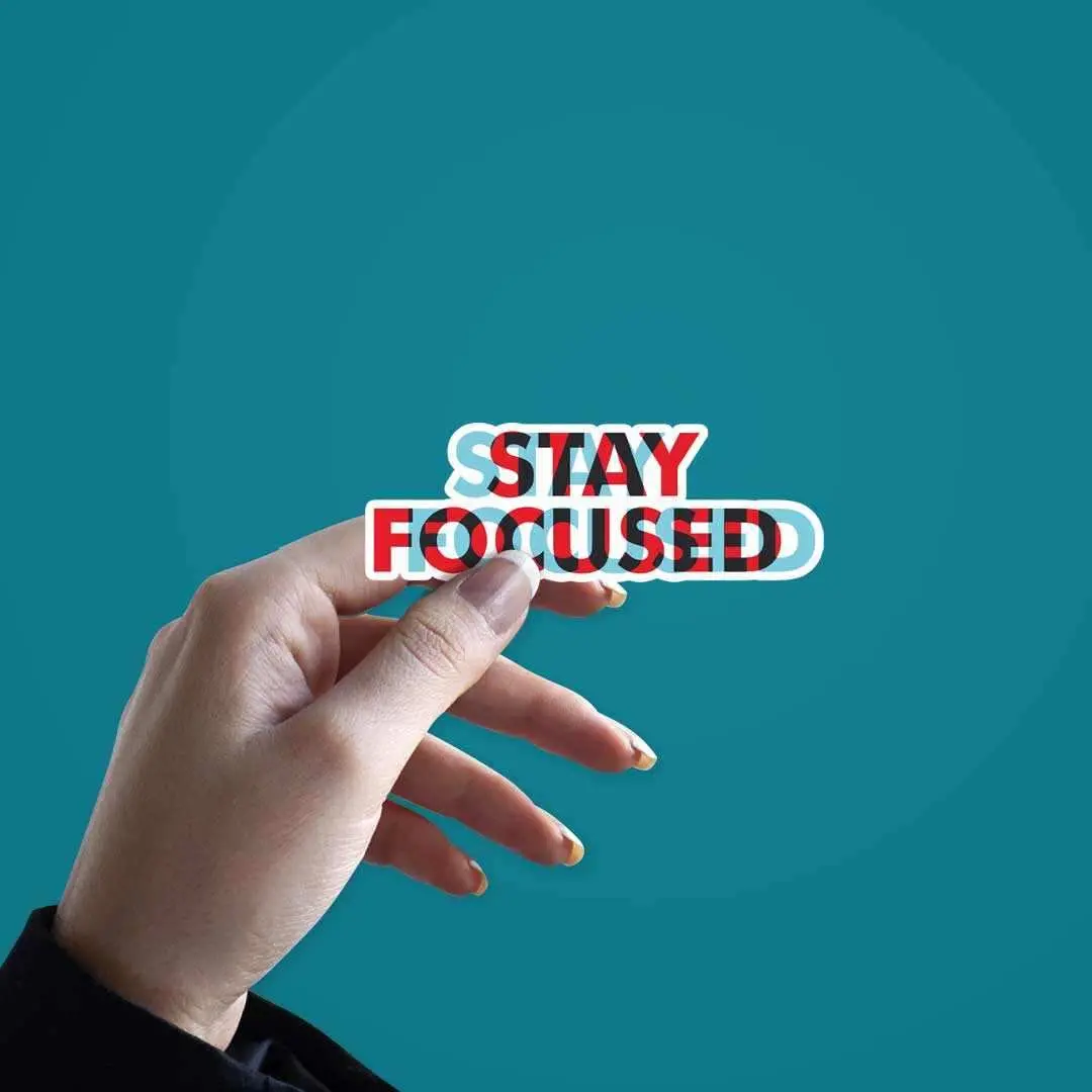 Stay Focused Sticker 2
