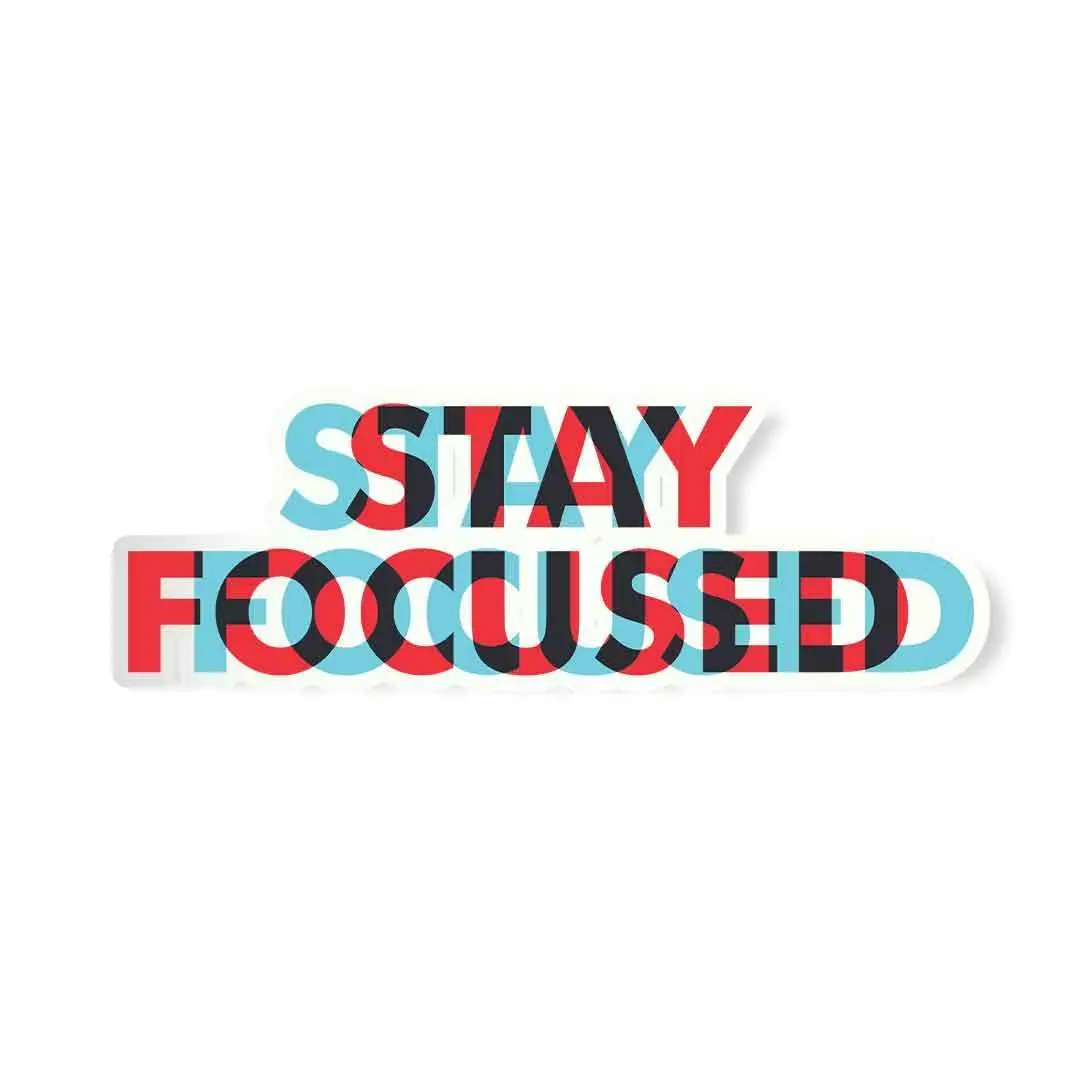 Stay Focused Sticker 1