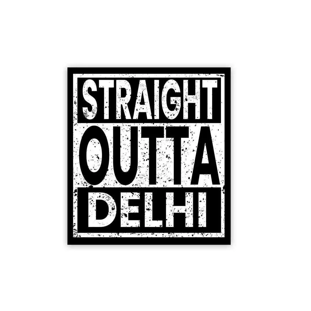 Straight Outta Delhi Sticker 1