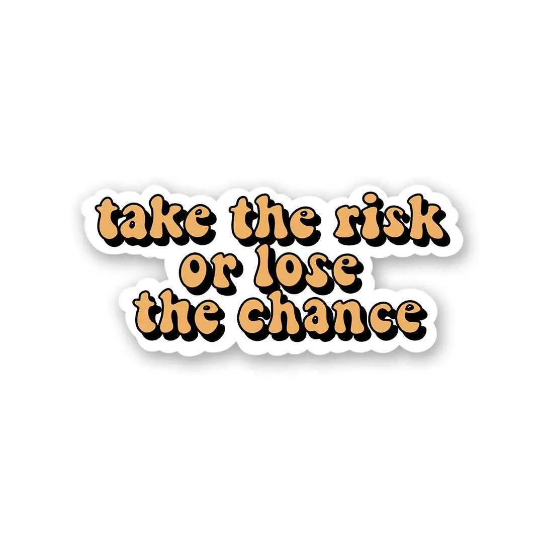 Take The Risk Sticker 2