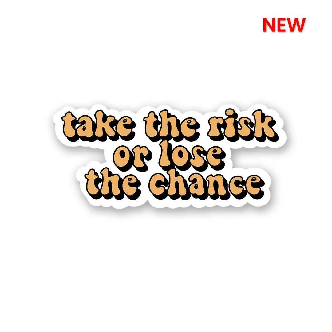 Take The Risk Sticker 1