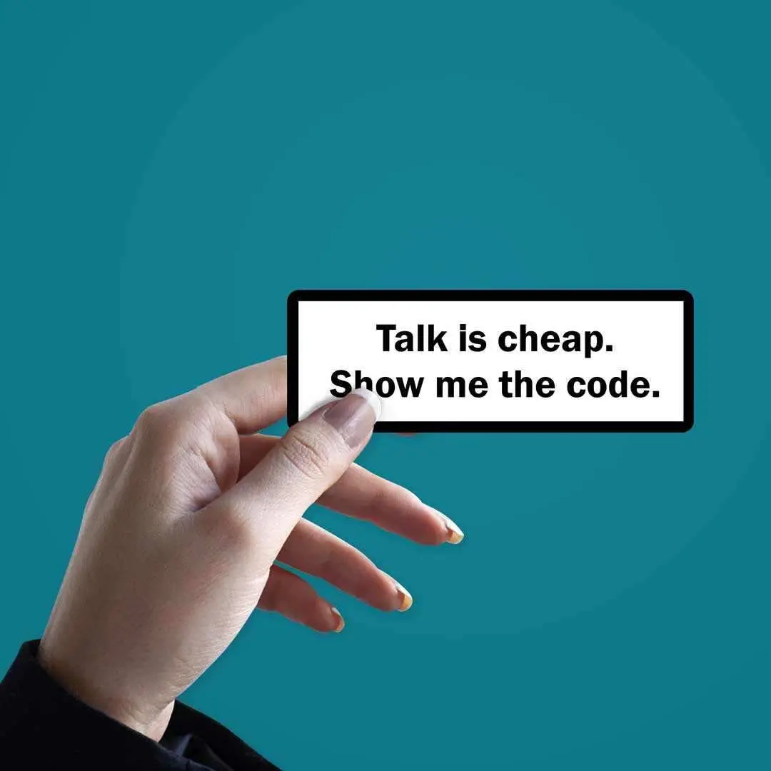 Talk Is Cheap, Show Me The Code Sticker 2