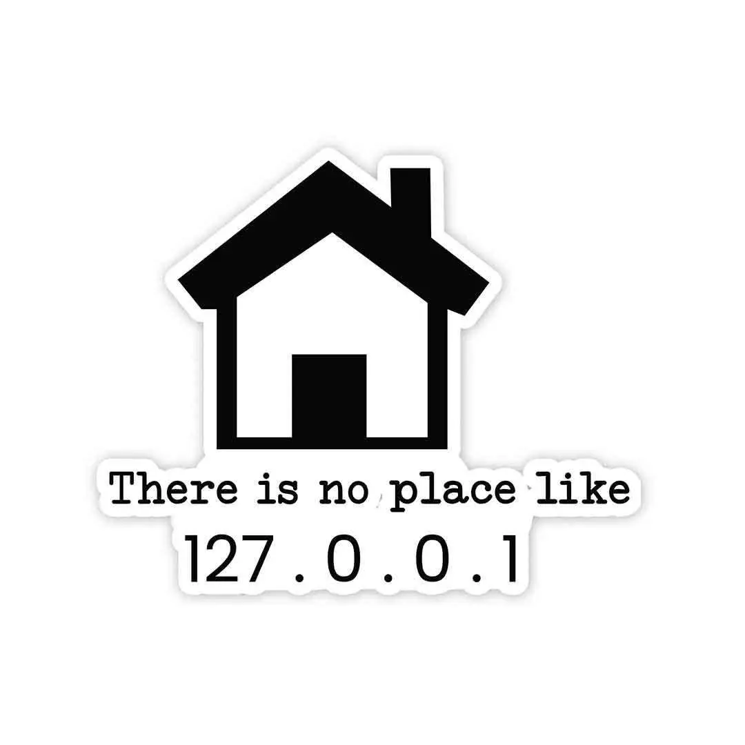 There Is No Place Like 127.0.0.1 Sticker 1
