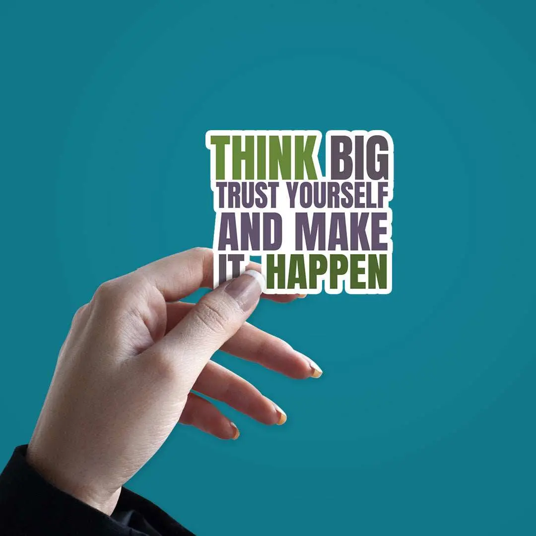 Think Big Sticker 2
