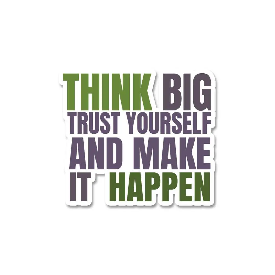 Think Big Sticker 1