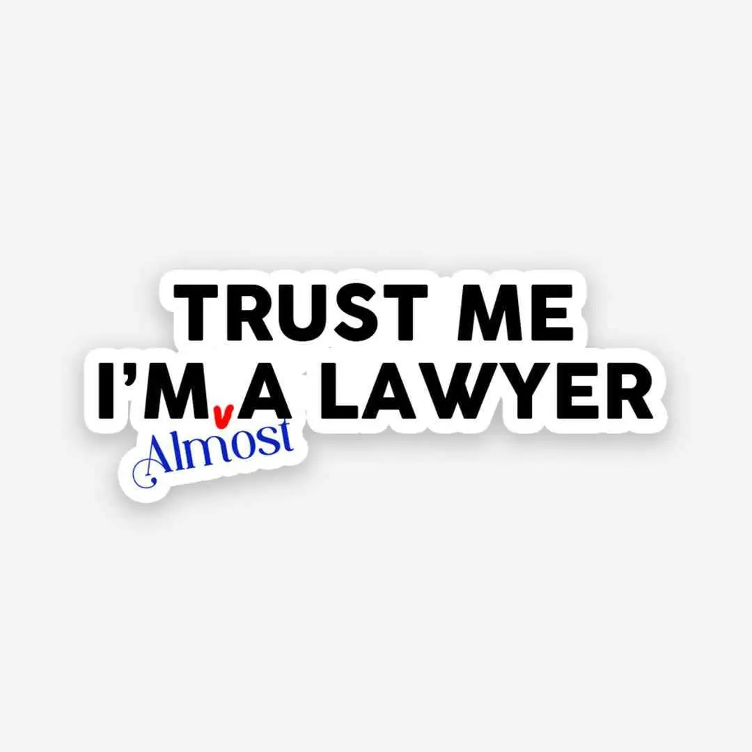 Trust Me I'am A Lawyer Sticker 1