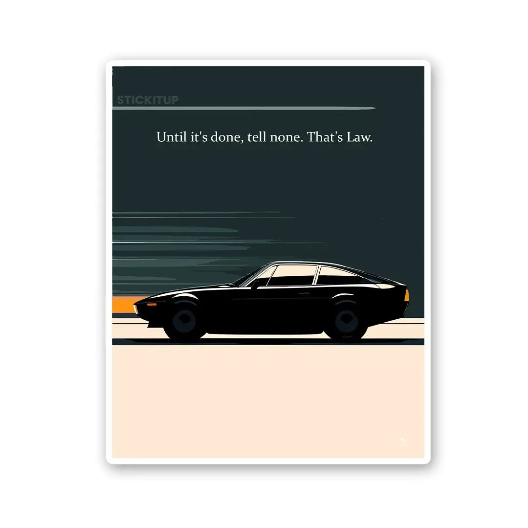 Until It's Done, Tell None Thats Law Sticker 1