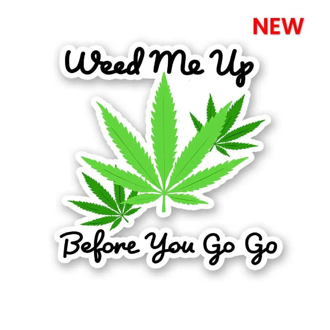 Weed Me Up Sticker 1