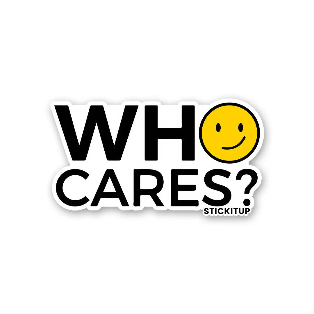 Who Cares Sticker 1