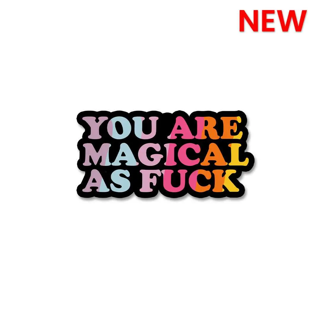You Are Magical As Fuck Sticker 1