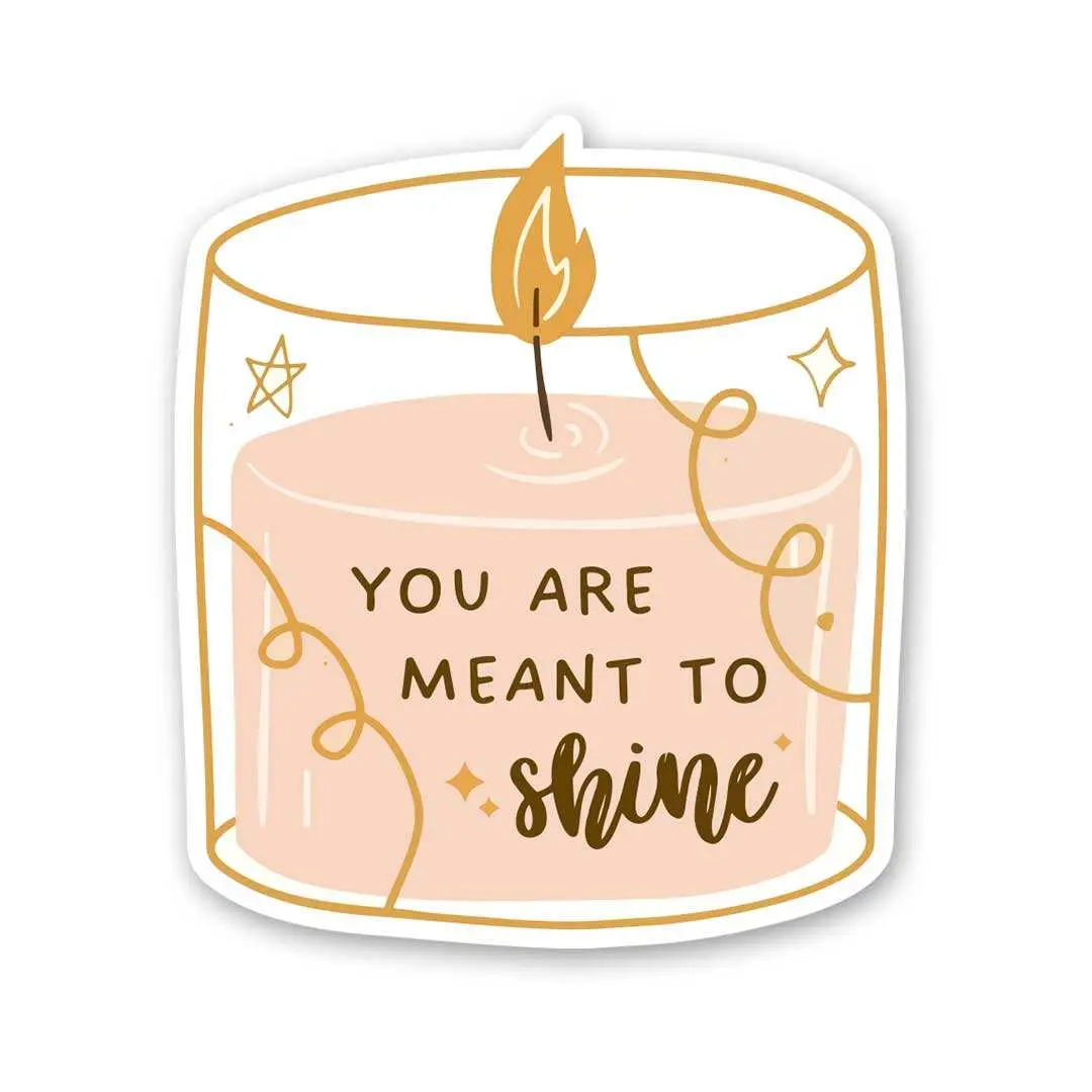 You Are Meant To Shine Sticker 1
