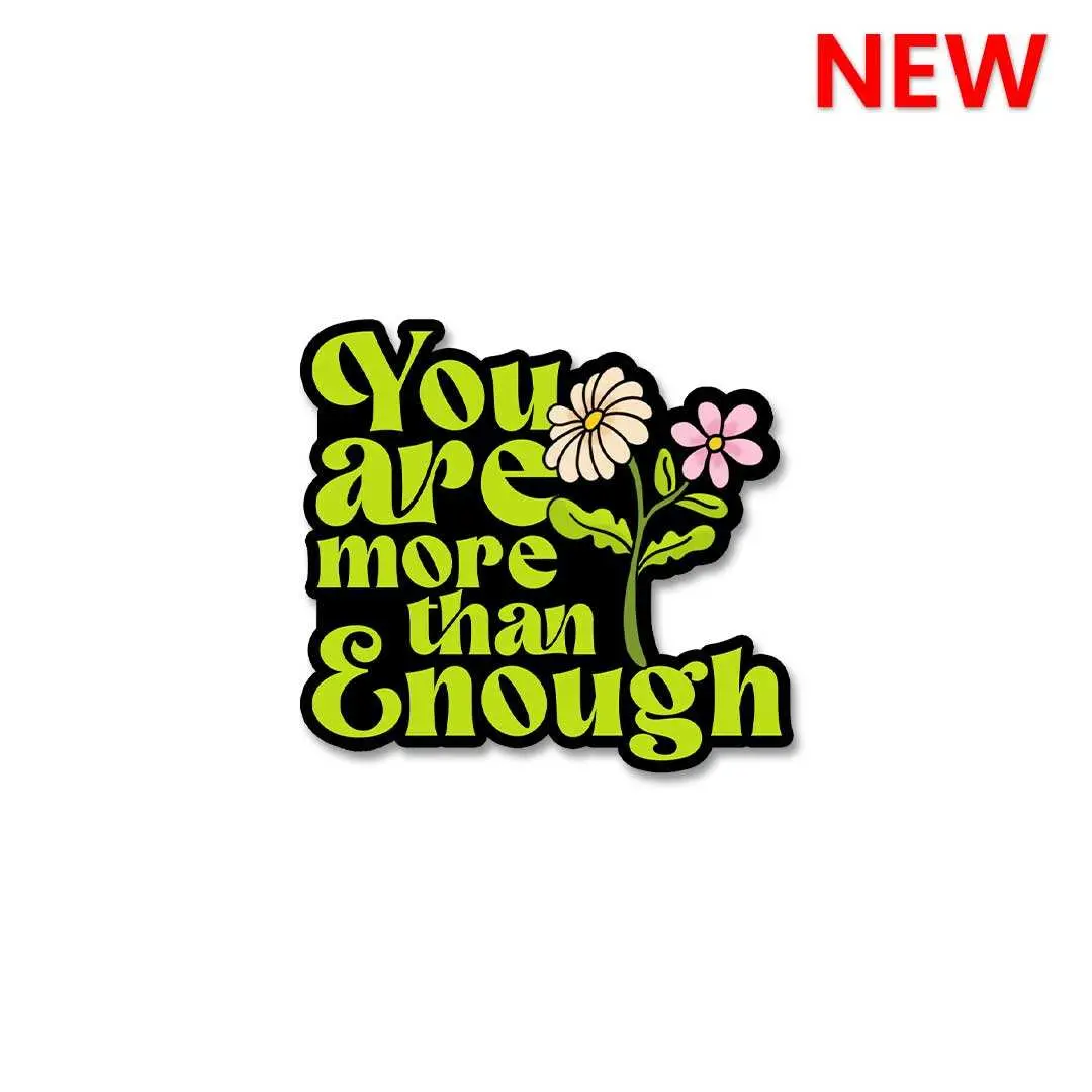 You Are More Than Enough- Quotes Motivation Sticker 1