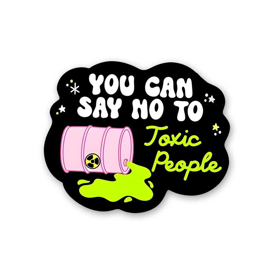 You Can Say No To Toxic People Sticker 1