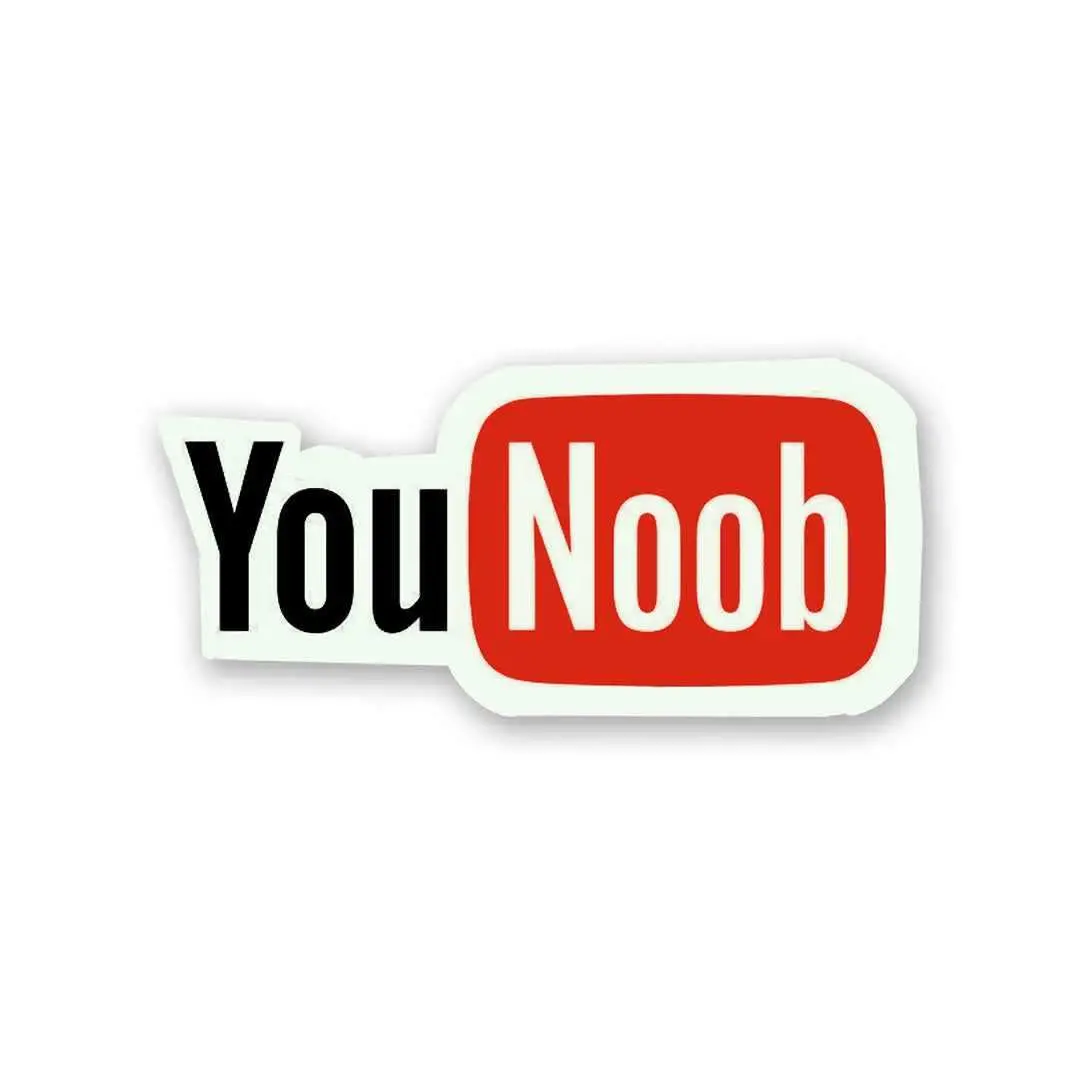 You Noob Sticker 2