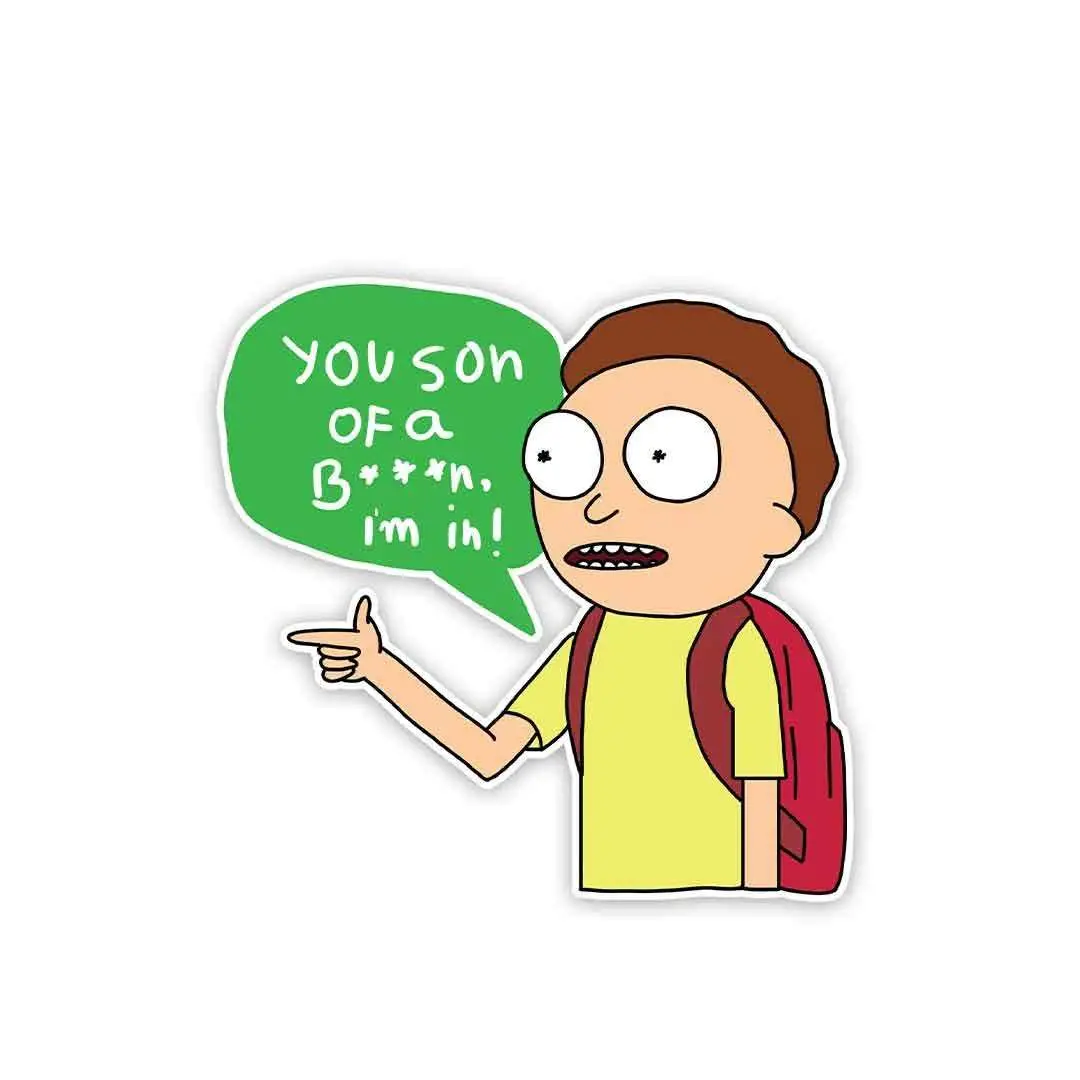 You Son Of A B***, I'm In! Sticker 1