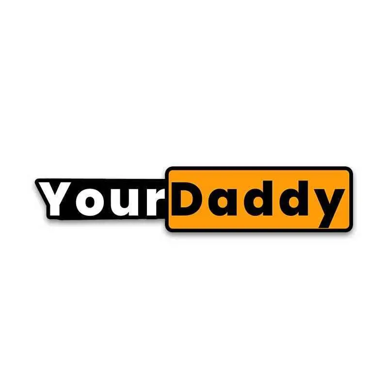 Your Daddy Bumper Sticker 2