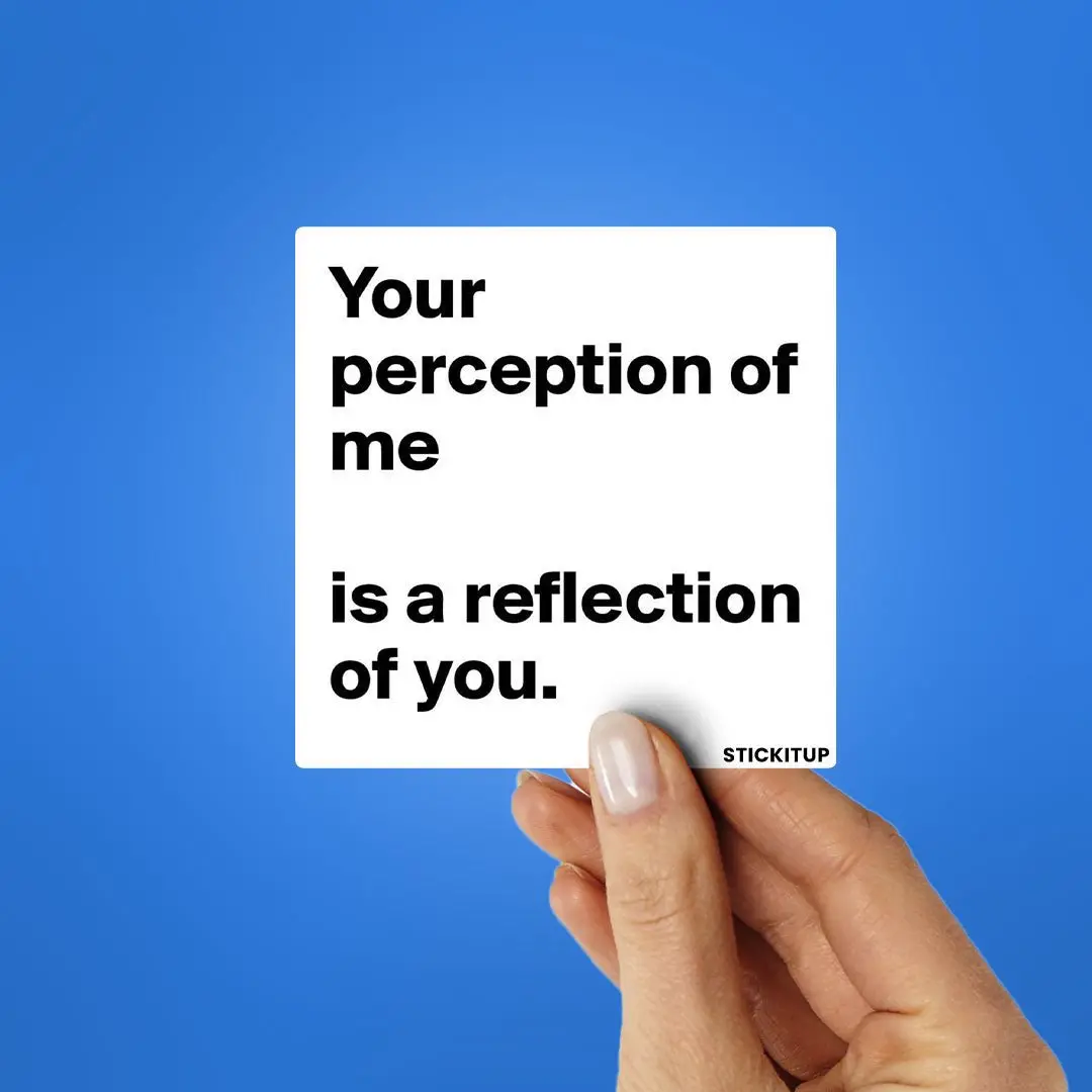 Your Perception Of Me Is Reflection Of You Sticker 2